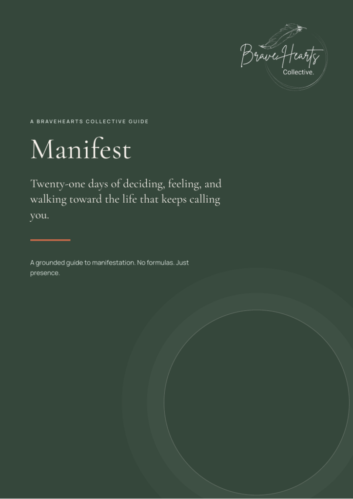 Cover of Manifest — deep green with the BraveHearts Collective logo and the words 'Twenty-one days of deciding, feeling, and walking toward the life that keeps calling you.'